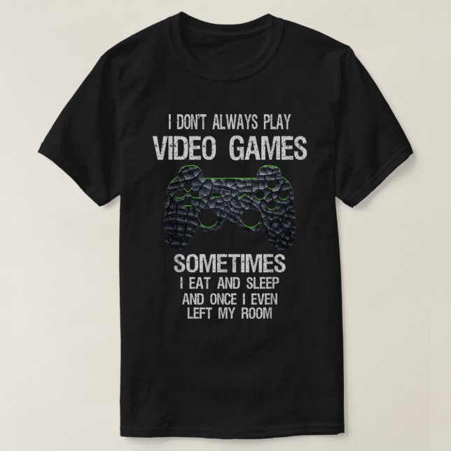 Funny Gamer Quote Controller Design T-Shirt (Design vorne)