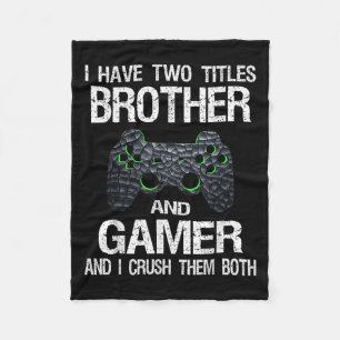 Funny Gamer Quote Video Games Gaming Boys Brother Fleecedecke