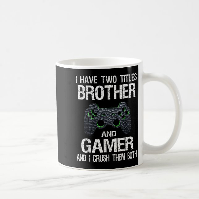 Funny Gamer Quote Video Games Gaming Boys Brother Kaffeetasse (Rechts)