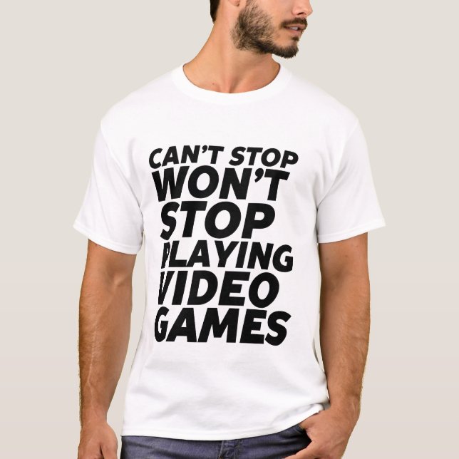 Funny Gamer T - Shirt kann nicht aufhören, Videosp (Vorderseite)