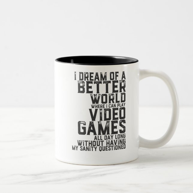 Funny Gamer Zitat für Gaming Nerd Video Game Geek Zweifarbige Tasse (Rechts)