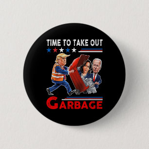 Funny Garbage für Trump 2024 - Zeit, den Kampf zu Button