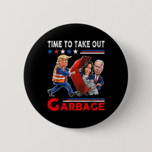 Funny Garbage für Trump 2024 - Zeit, den Kampf zu  Button