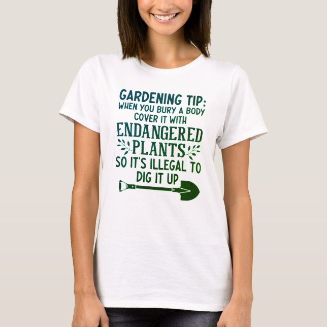 FUNNY GARDENING TIP T-Shirt (Vorderseite)