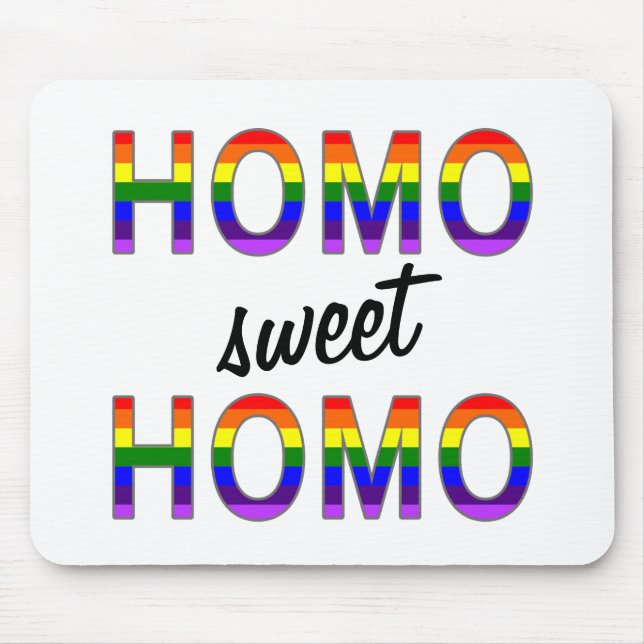 Funny Gay Homo Sweet Homo Mousepad (Vorne)