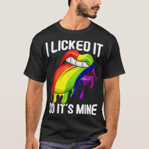 Funny Gay Pride Frauengeschenk, das ich leckte, so T-Shirt