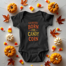 Funny Geboren für Candy Corn Baby Bodysuit