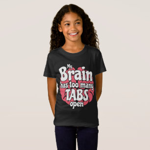 Funny Geek mein Gehirn hat zu viele Tabs offen T-Shirt