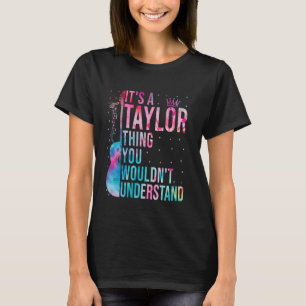 Funny Gefärbte Krawatte TAYLOR Dinge, die Sie nich T-Shirt