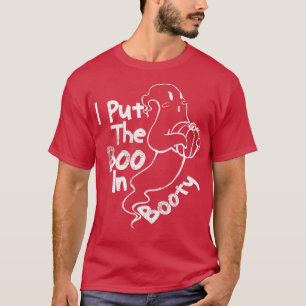 Funny Geister Zitate, ich setze den Boo in Hintern T-Shirt