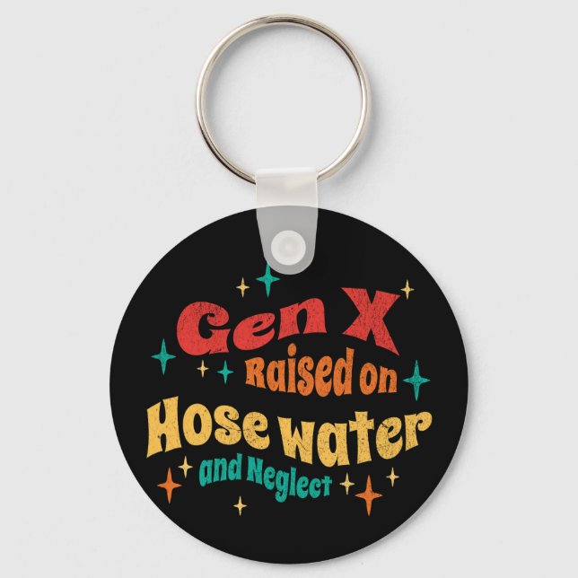 Funny Gen X auf Hoch Wasser und Vernachlässigung g Schlüsselanhänger (Vorderseite)