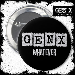 Funny Gen X Generation X Gen XER Gen X Button