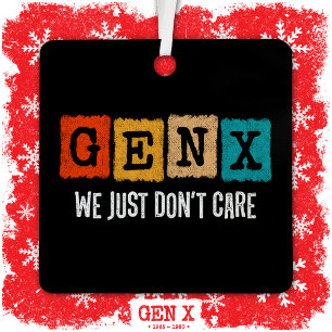 Funny Gen X Generation X Gen Xer kümmert sich einf Ornament Aus Metall