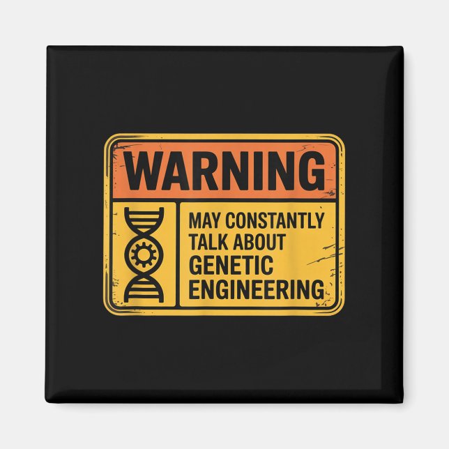 Funny Genetic Engineering Warning Sign Bioengineer Magnet (Vorne)