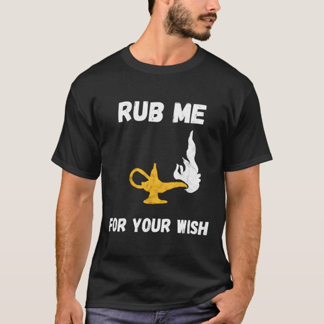 Funny Genie Lamp Rub Me wünscht Aladin Costume T-Shirt (Vorderseite)