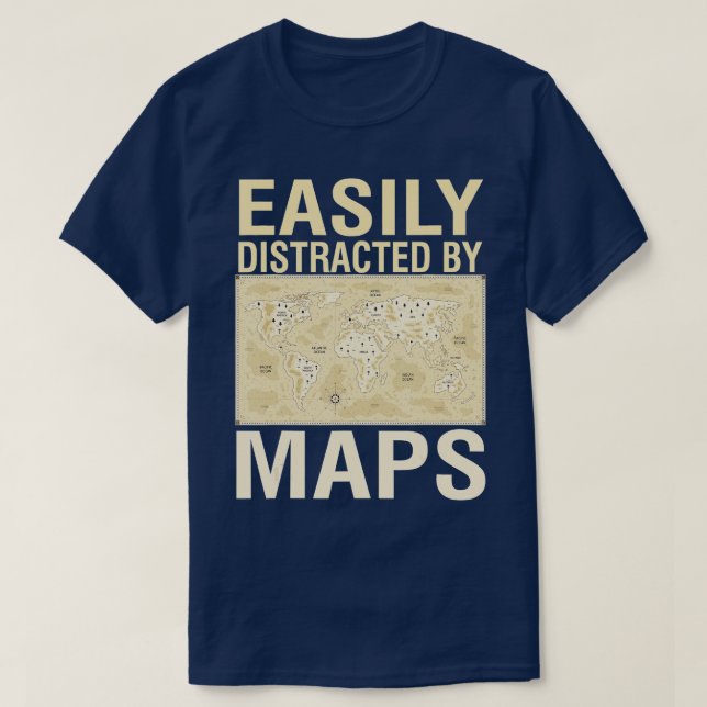 Funny Geography Lehrer leicht von Karten abgelenkt T-Shirt (Design vorne)