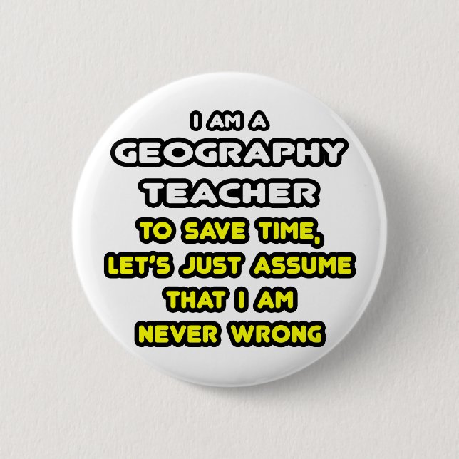 Funny Geography Lehrer T - Shirt und Geschenke Button (Vorderseite)