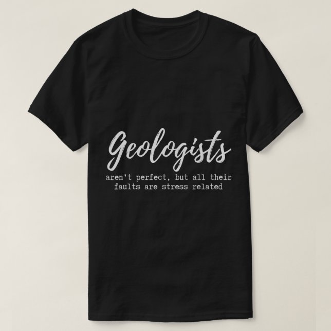 Funny Geologist Geology Gift Men Women Faults T-Shirt (Design vorne)