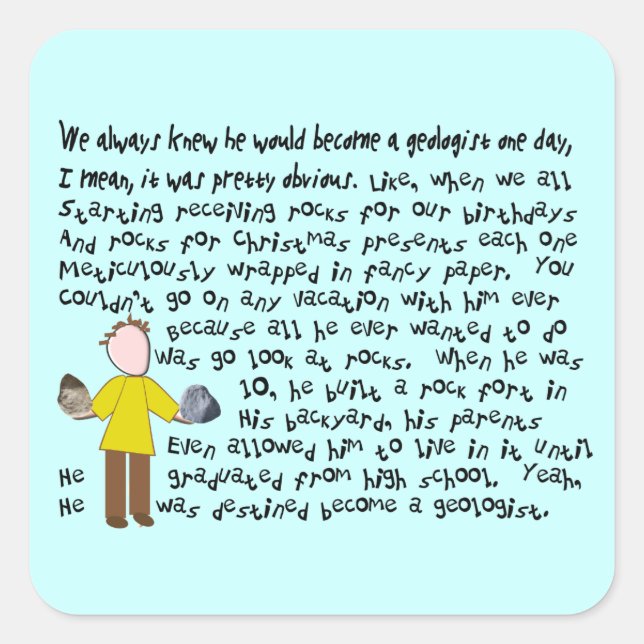 Funny Geologist Story Art Gifts Quadratischer Aufkleber (Vorderseite)