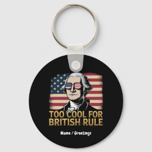 Funny George Washington zu Cool für die britische  Schlüsselanhänger