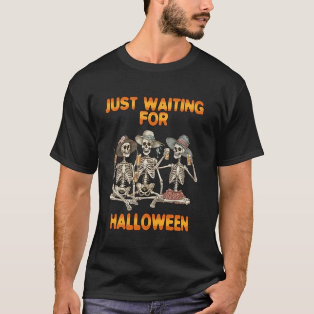 Funny gerade Gewartet Halloween Skeleton Party Su T-Shirt (Vorderseite)