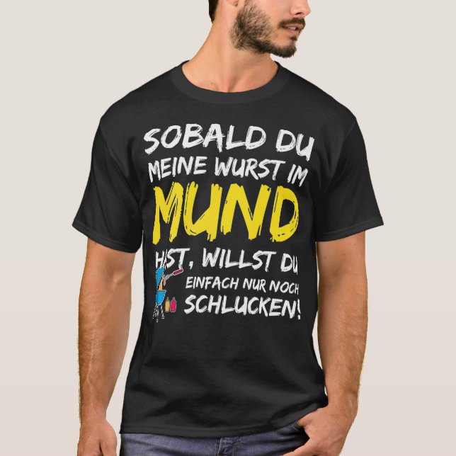 Funny German Barbecue Geschenk von dem Du wurst in T-Shirt (Vorderseite)