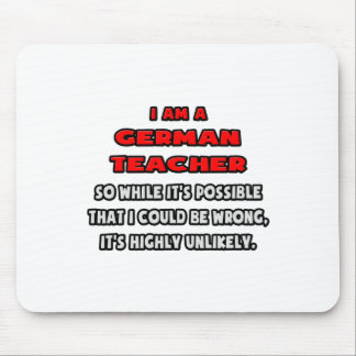 Funny German Teacher .. Sehr unwahrscheinlich Mousepad