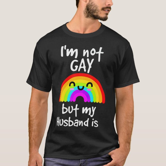 Funny Geschenk Ich bin nicht schwul, aber mein Man T-Shirt (Vorderseite)