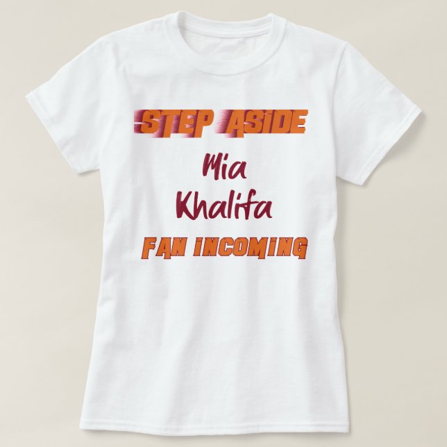 Funny Geschenk Mia Khalifa Schritt weg Incoming Fa T-Shirt (Design vorne)