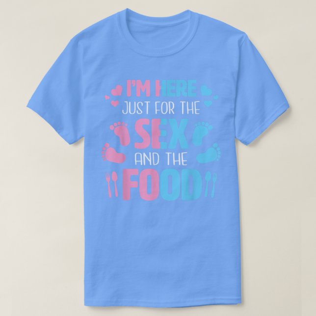 Funny Geschlecht offenbart, ich bin nur hier für d T-Shirt (Design vorne)