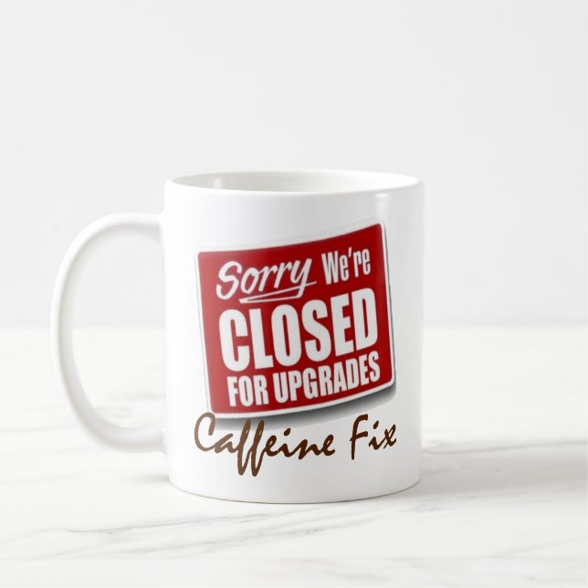Funny geschlossen für Upgrades Coffee Cup Tasse (Links)
