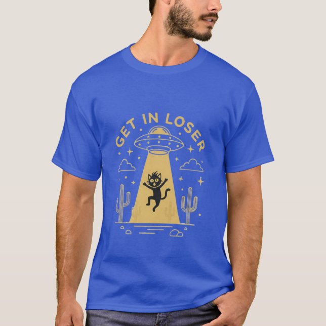 Funny “Get In Loser” Alien Abduction UFO T-Shirt  (Devant)