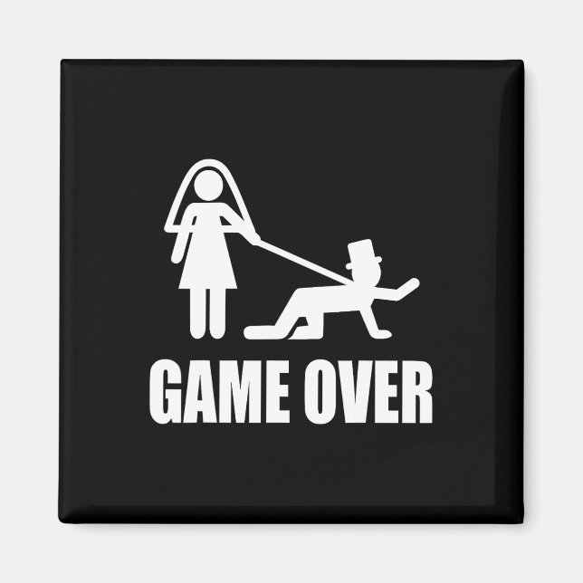 Funny Get Married Game Over Wedding Gag Team G Magnet (Vorne)