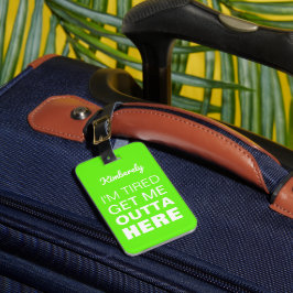 Funny Get Me Outdoor Here| Personalisierte Reise Gepäckanhänger