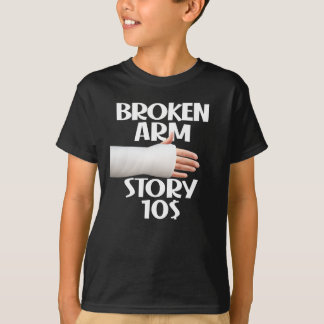  Funny Get Well Broken Arm Story $10 Gag Verletzun T-Shirt