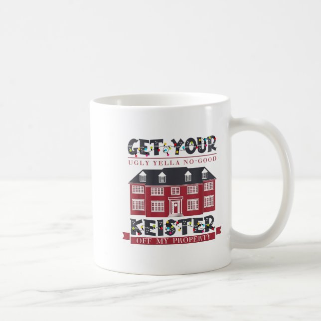 Funny Get Your Ugly Yella No-good Keister Off My P Kaffeetasse (Rechts)