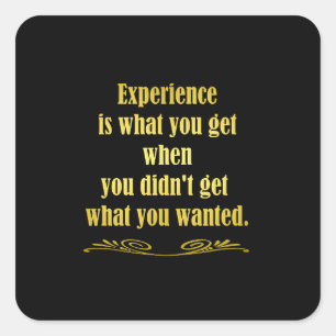 Funny Getting Experience Joke Quadratischer Aufkleber