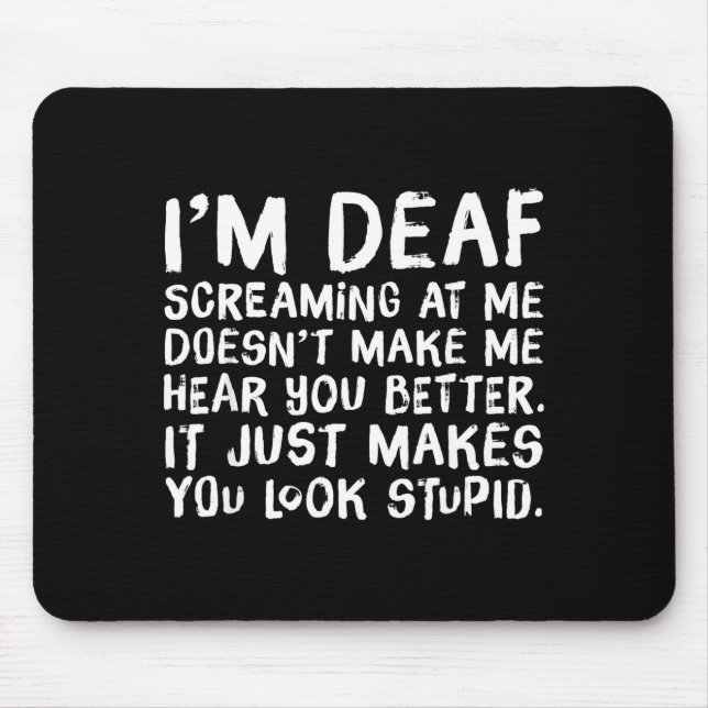 Funny Gift For Deaf People Hearing Joke  Mousepad (Vorne)