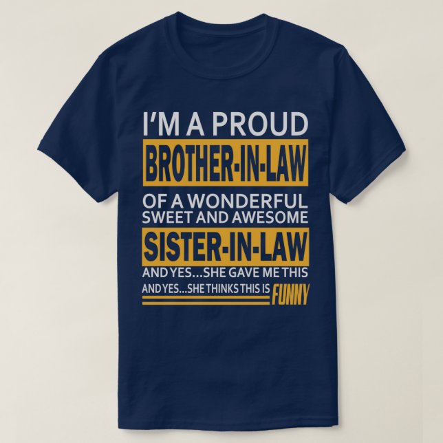 Funny Gift für Bruder im Gesetz von Schwester C T-Shirt (Design vorne)