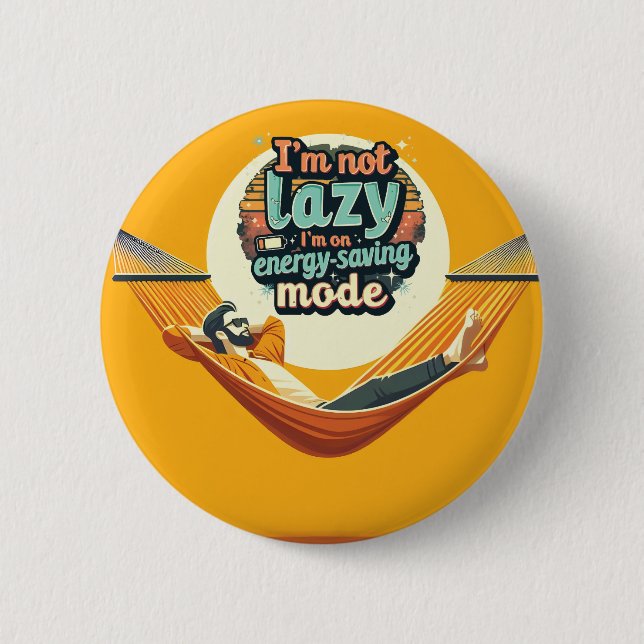 Funny Gift für Lazy People Design Button (Vorderseite)