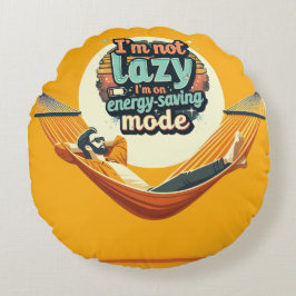 Funny Gift für Lazy People Design Rundes Kissen