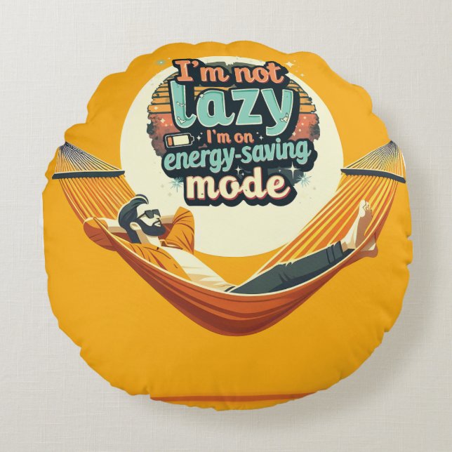 Funny Gift für Lazy People Design Rundes Kissen (Vorderseite)