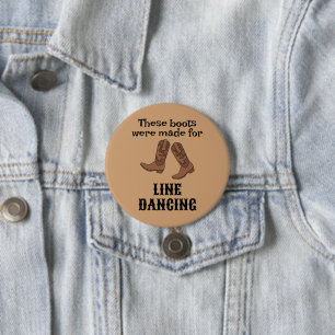 Funny Gift für Line Dancers Line Dancing Boots Button