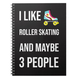 Funny Gifts For A Roller Skater Quote Skating  Notizblock