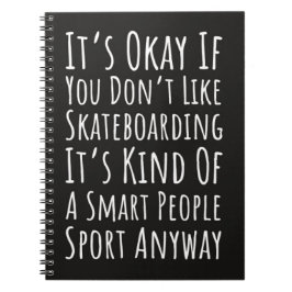 Funny Gifts For Skateboarders Skater Skateboarding Notizblock