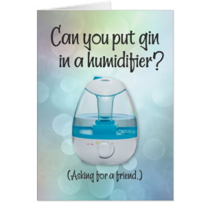 Funny "Gin in a Humidifier" Get-Well