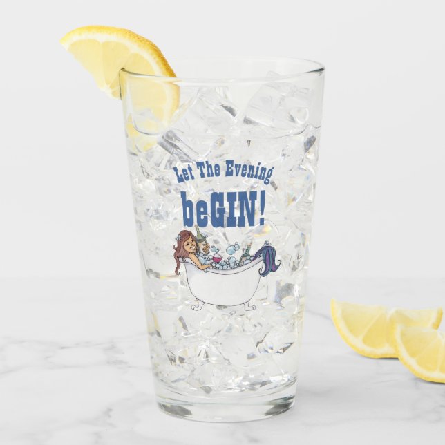 Funny GIN Slogan - Lass den Abend BeGIN Meerjungfr Glas (Vorderseite Ice)