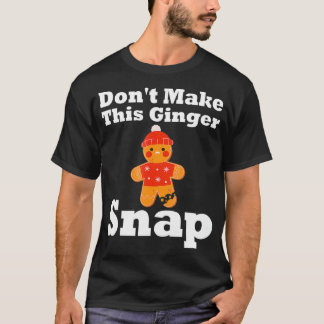 Funny Gingerbread Man Snap Kostüm Weihnachtskoch T-Shirt