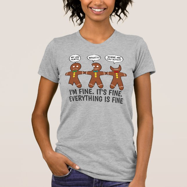 Funny Gingerbrot Alles ist ein schöner Spaß T - Sh T-Shirt (Vorderseite)