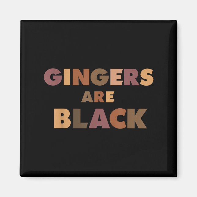 Funny Gingers Are Black Meme, Ginger Blacks Redhea Magnet (Vorne)